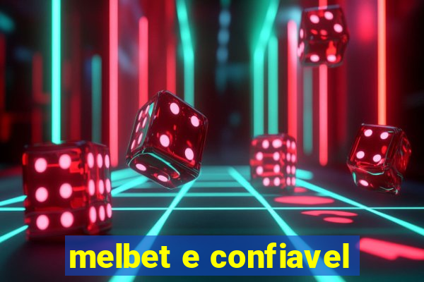 melbet e confiavel